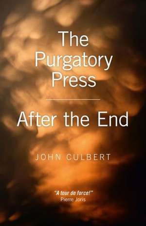 Purgatory Press / After the End, The de John Culbert