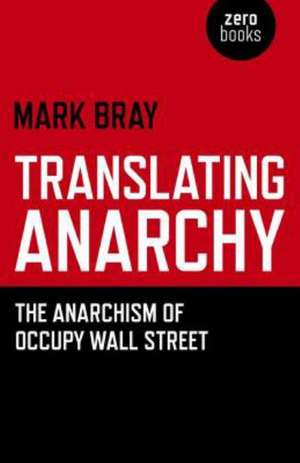 Translating Anarchy de Mark Bray