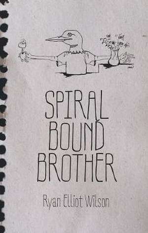 Spiral Bound Brother de Ryan Wilson