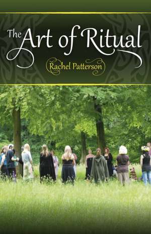 Art of Ritual, The de Rachel Patterson