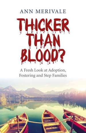 Thicker Than Blood? de Ann Merivale