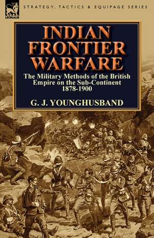 Indian Frontier Warfare de George John Younghusband