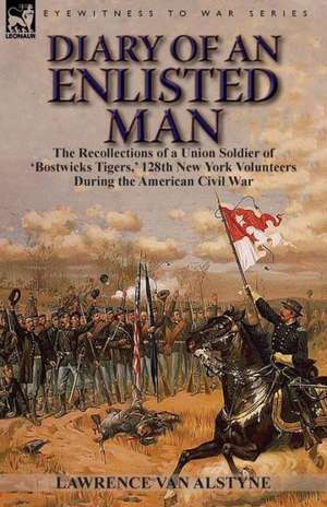 Diary of an Enlisted Man de Lawrence Van Alstyne