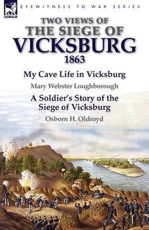 Two Views of the Siege of Vicksburg, 1863 de Mary Webster Loughborough