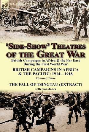 'Side-Show' Theatres of the Great War de Edmund Dane