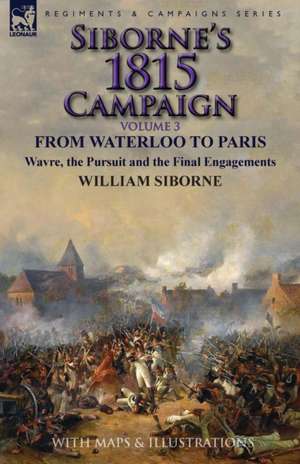 Siborne's 1815 Campaign de William Siborne