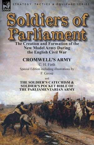 Soldiers of Parliament de C. H. Firth