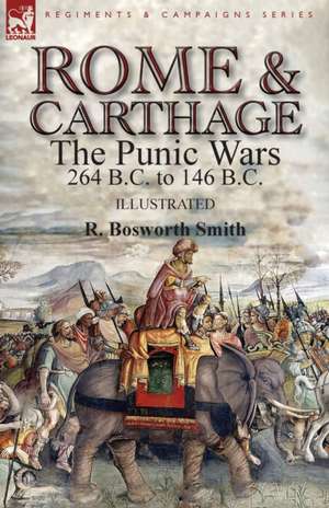 Rome and Carthage de R. Bosworth Smith