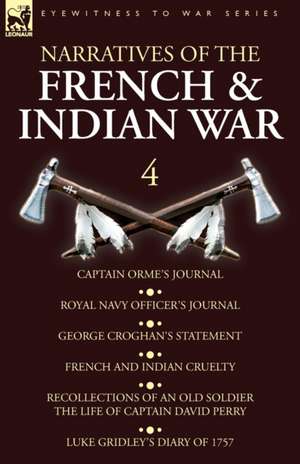 Narratives of the French and Indian War de Orme