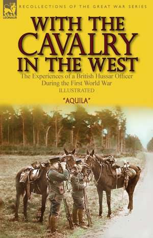 With the Cavalry in the West de Aquila