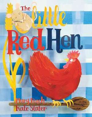 The Little Red Hen de Mary Finch