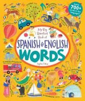 My Big Barefoot Book of Spanish and English Words de Sophie Fatus