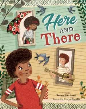 Here and There de Tamara Ellis Smith