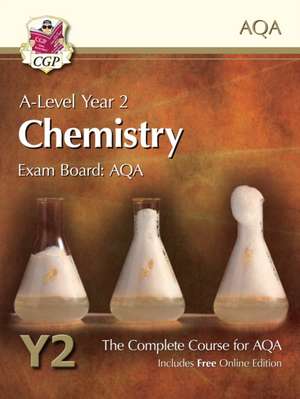 A-Level Chemistry for AQA: Year 2 Student Book with Online Edition de Cgp Books