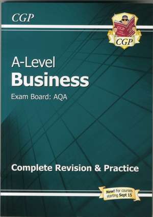 AS and A-Level Business: AQA Complete Revision & Practice - for exams in 2024 (with Online Edition) de Cgp Books