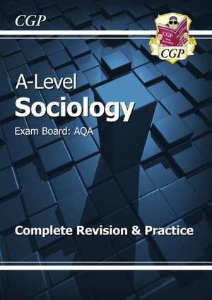 A-Level and AS Sociology: AQA Complete Revision & Practice (with Online Edition) de Cgp Books