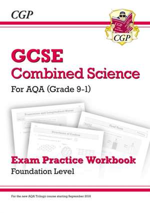 GCSE Combined Science AQA Exam Practice Workbook - Foundation (answers sold separately): for the 2025 and 2026 exams de Cgp Books