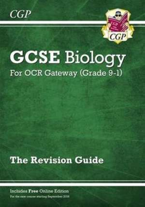 New GCSE Biology OCR Gateway Revision Guide: Includes Online Edition, Quizzes & Videos de Cgp Books