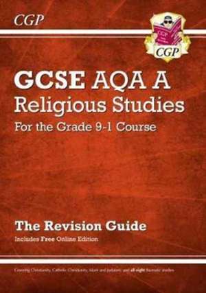 Grade 9-1 GCSE Religious Studies: AQA A Revision Guide with Online Edition: perfect for the 2023 and 2024 exams de CGP Books