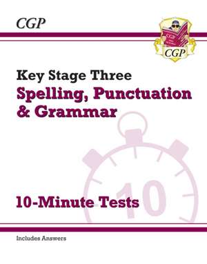 KS3 Spelling, Punctuation and Grammar 10-Minute Tests (includes answers) de Cgp Books