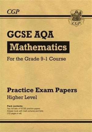 GCSE Maths AQA Practice Papers: Higher de Cgp Books