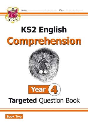 KS2 English Year 4 Reading Comprehension Targeted Question Book - Book 2 (with Answers) de Cgp Books