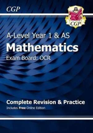 A-Level Maths for OCR: Year 1 & AS Complete Revision & Pract de CGP Books