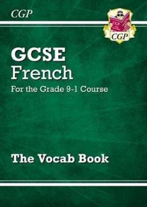 GCSE French Vocab Book (For exams in 2025) de Cgp Books