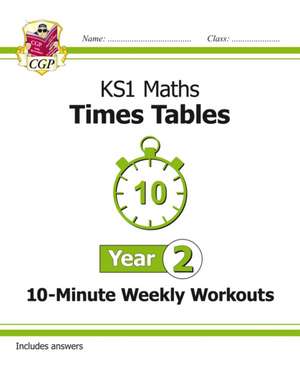 KS1 Year 2 Maths Times Tables 10-Minute Weekly Workouts de CGP Books