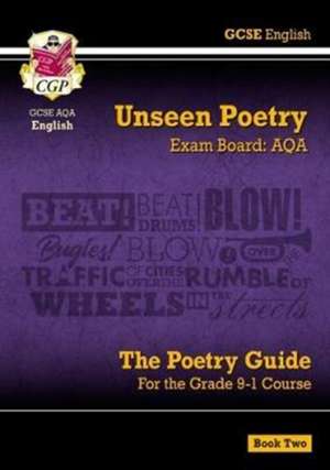 GCSE English AQA Unseen Poetry Guide - Book 2 includes Online Edition: for the 2025 and 2026 exams de Cgp Books