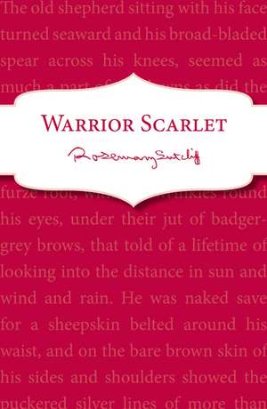 Warrior Scarlet de Rosemary Sutcliff