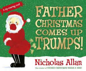 Father Christmas Comes Up Trumps! de Nicholas Allan