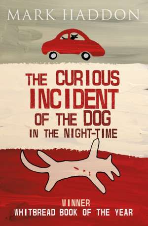 The Curious Incident of the Dog In the Night-time de Mark Haddon