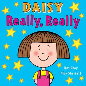 Daisy: Really, Really de Kes Gray