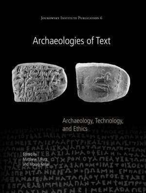 Archaeologies of Text de Matthew T. Rutz