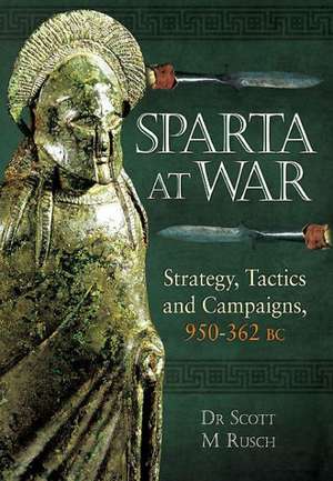 Sparta at War de Dr Scott M. Rusch