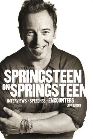 Springsteen on Springsteen de Jeff Burger