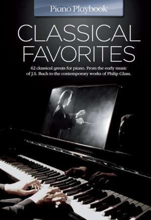 Classical Favourites -The Piano Playbook Classical Favorites Pf Book- de Music Sales Own