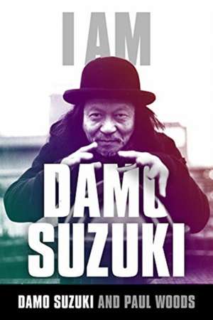 I Am Damo Suzuki de Damo Suzuki