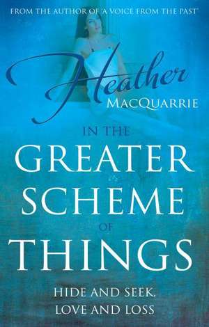 In the Greater Scheme of Things de Heather Macquarrie