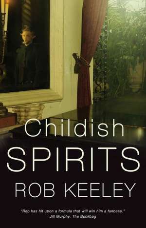 Childish Spirits de Rob Keeley