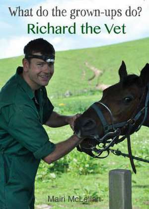 Richard the Vet de Mairi McLellan