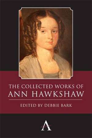 The Collected Works of Ann Hawkshaw de Ann Hawkshaw