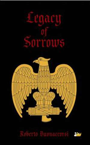 Legacy of Sorrows de Roberto Buonaccorsi