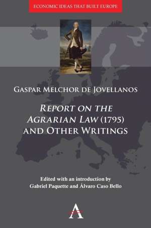 'Report on the Agrarian Law' (1795) and Other Writings de Gaspar Melchor de Jovellanos