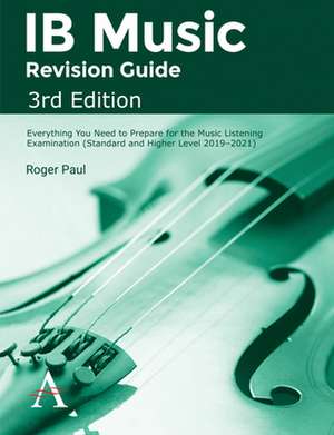 IB Music Revision Guide, Third Edition de Roger Paul