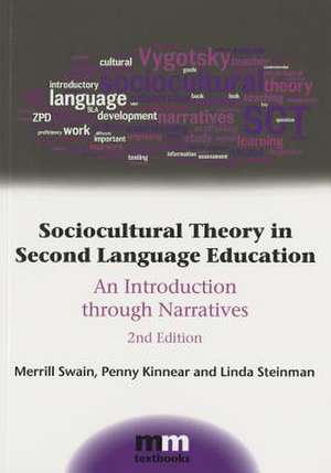 Sociocultural Theory in Second Language Education (2nd Edition): An Introduction Through Narratives de Merrill Swain