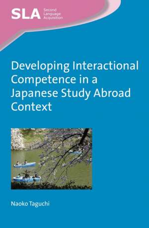 Developing Interactional Competence in a Japanese Study Abroad Context de Naoko Taguchi