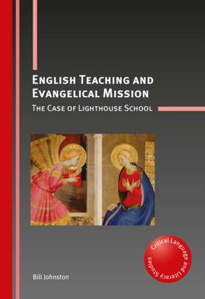 English Teaching and Evangelical Mission de Bill Johnston