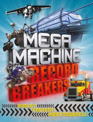 Mega Machine Record Breakers de Anne Rooney